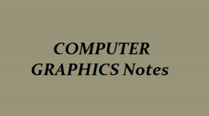 WBCS COMPUTER GRAPHICS- Computer Science Notes IMAGE